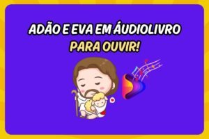 Adão e Eva em Áudiolivro para ouvir!